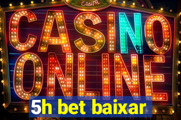 5h bet baixar